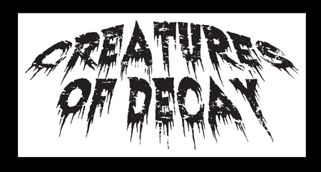 CREATURES OF DECAY